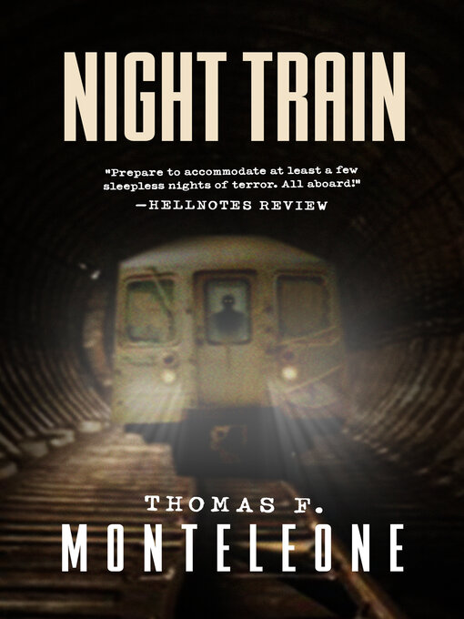 Title details for Night Train by Thomas F. Monteleone - Available